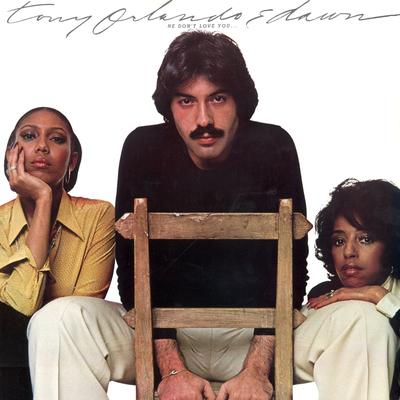 He Don't Love You (Like I Love You) By Tony Orlando & Dawn's cover