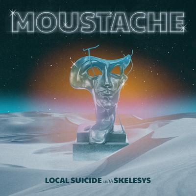 Moustache By Local Suicide, Skelesys's cover