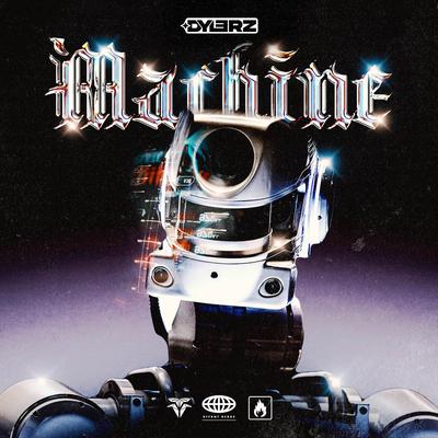Machine By Dylerz's cover