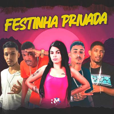 Festinha Privada By Eo Claudinho, Neguin ZN, Eo Play, MC Fran, ÉO RK's cover