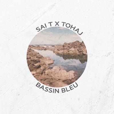 Bassin Bleu By Saï T, Tohaj's cover