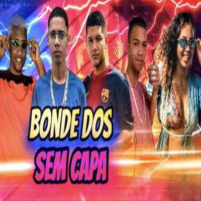 Bonde dos Sem Capa's cover