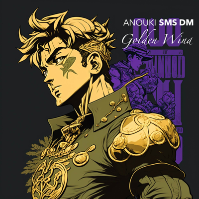 Golden Wind (From “Jojo`s Bizarre Adventure”) By Anouki, Sms DM's cover