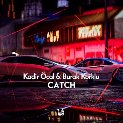 Catch By Kadir Öcal, Burak Korklu's cover