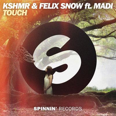 Touch (feat. Madi) [VIP Remix] By KSHMR, Felix Snow, Madi's cover