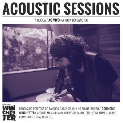 A Busca (Acoustic Sessions) By Codinome Winchester's cover