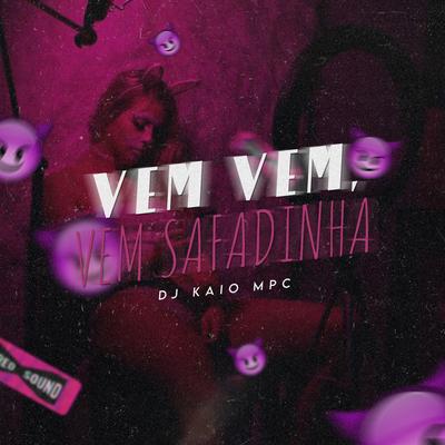 Vem Safadinha By DJ KAIO MPC, Mc V4's cover