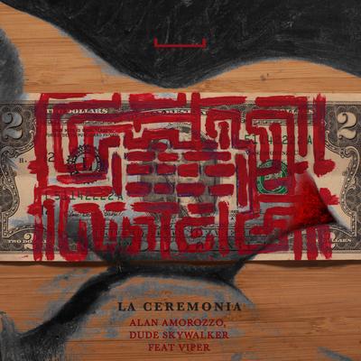 La Ceremonia (feat Viper) By Alan Amorozzo, Viper's cover
