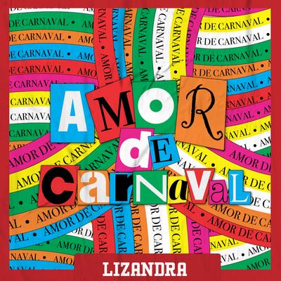 100% Você By Lizandra, Amor de Carnaval's cover