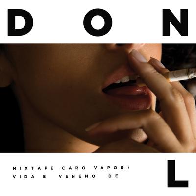 Caro Vapor / Vida e Veneno de Don L's cover