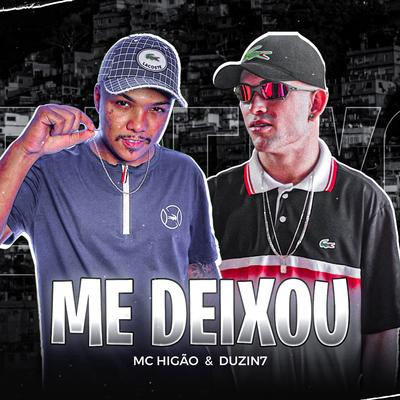 Me Deixou By MC Duzin7, Mc Higão's cover