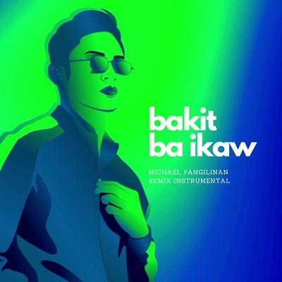 Bakit Ba Ikaw (Remix)'s cover