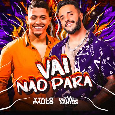 Vai não Para - Ytalo Paulo e Deavele Santos's cover