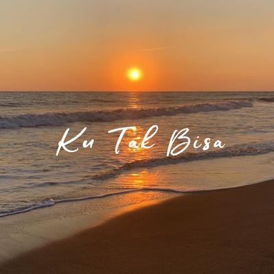 Ku Tak Bisa (Remix)'s cover