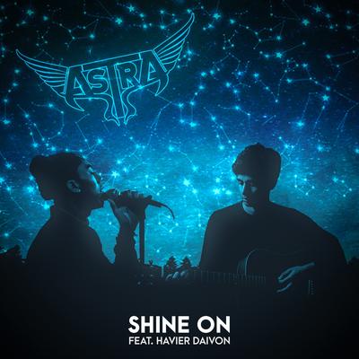 Shine On By ASTRA, Havier Daivon's cover