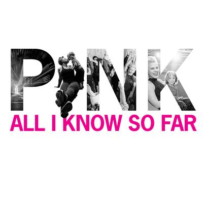 All I Know So Far By P!nk's cover