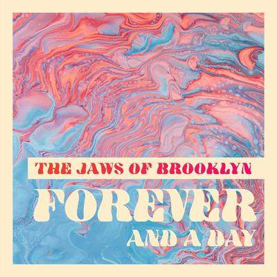 Forever and a Day By The Jaws of Brooklyn's cover