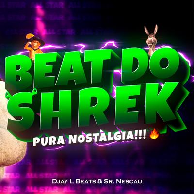 BEAT DO SHREK By Djay L Beats, Sr. Nescau's cover