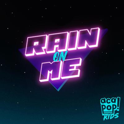 Rain On Me's cover