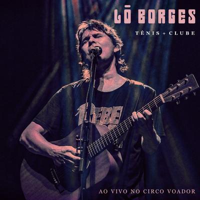 Toda Essa Água (Ao Vivo) By Lô Borges's cover