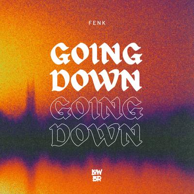 Going Down By Fenk's cover