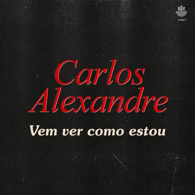 Vem Me Socorrer (Quero Ser Feliz) By Carlos Alexandre's cover