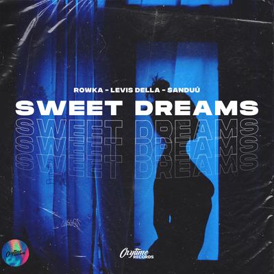 Sweet Dreams By ROWKA, Levis Della, Sanduú's cover