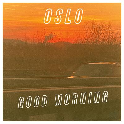 Good Morning By Oslo's cover