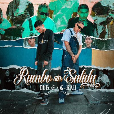 Rumbo Sin Salida By Dub G, C-Kan's cover