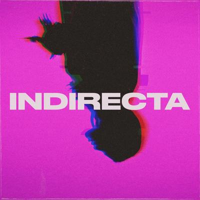 Indirecta By Itzza Primera's cover