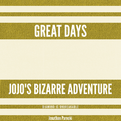 Great Days (From "Jojo's Bizarre Adventure: Diamond Is Unbreakable")'s cover