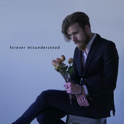 Forever Misunderstood's cover