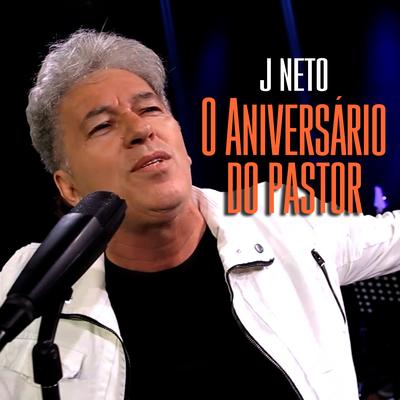 O Aniversário do Pastor By J. Neto's cover