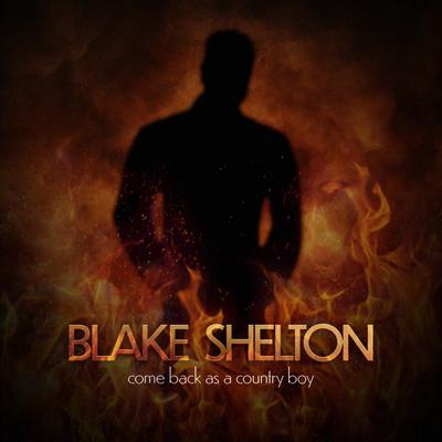 Come Back as a Country Boy By Blake Shelton's cover
