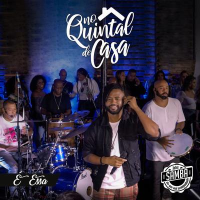 É Essa (No Quintal De Casa - Ao Vivo)'s cover