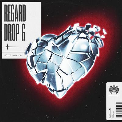 No Love For You By Regard, Drop G's cover
