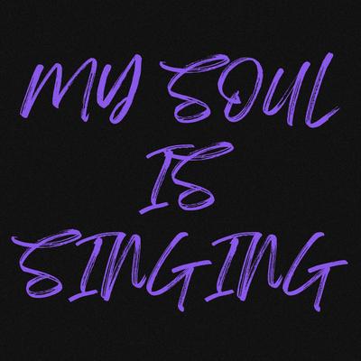My Soul Is Singing (Deluxe Version)'s cover