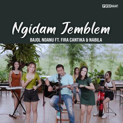 Ngidam Jemblem By Bajol Ndanu, Fira Cantika, Nabila's cover