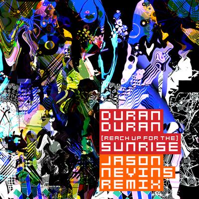 (Reach Up For The) Sunrise [Jason Nevins Remix] By Duran Duran, Jason Nevins's cover