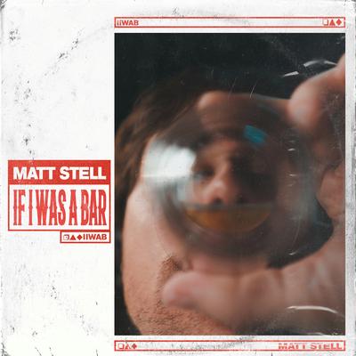 If I Was a Bar By Matt Stell's cover