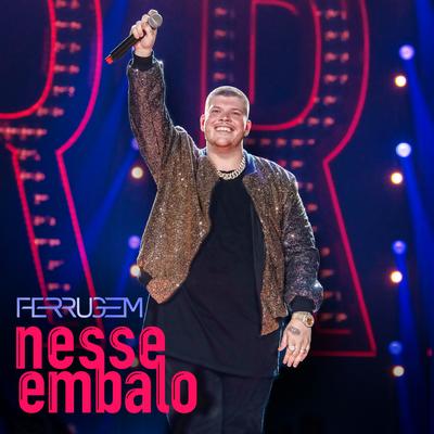 Nesse embalo (Ao vivo) By Ferrugem's cover