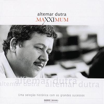 Maxximum - Altemar Dutra's cover