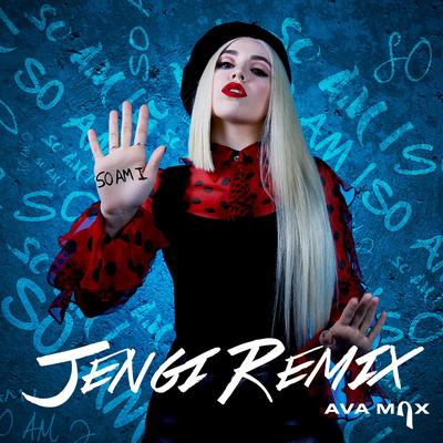 So Am I (Jengi Remix) By Ava Max's cover