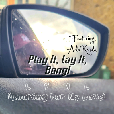 L.F.M.L (Looking For My Love)'s cover