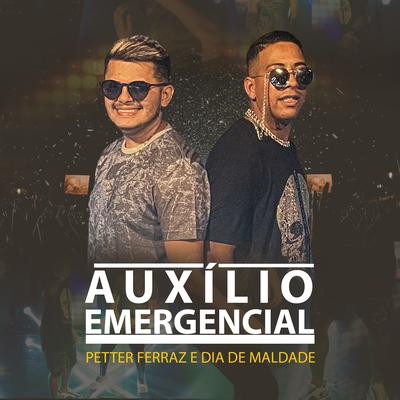 Auxilio Emergencial By Petter Ferraz, MC Dia de Maldade's cover