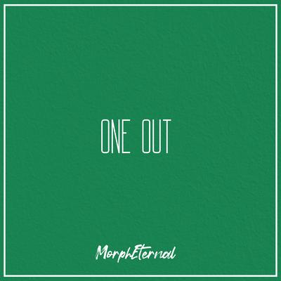 One Out By MorphEternal's cover