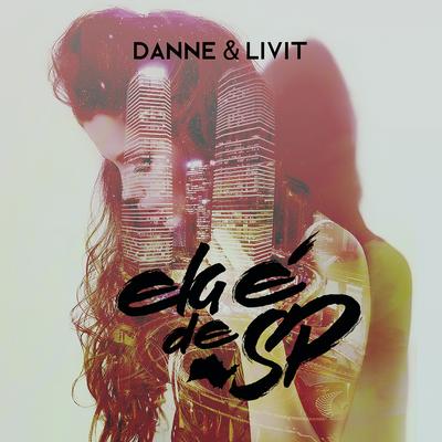 Ela é de SP By DANNE, LIVIT's cover