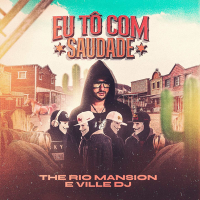 Eu Tô Com Saudade By The Rio Mansion, Ville Dj's cover