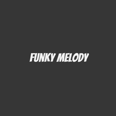 Funky Melody's cover