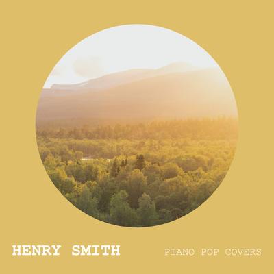 7 Years (Piano Version) By Henry Smith's cover